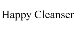 HAPPY CLEANSER trademark