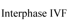 INTERPHASE IVF trademark