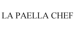 LA PAELLA CHEF trademark