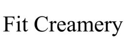 FIT CREAMERY trademark