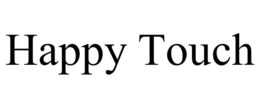 HAPPY TOUCH trademark