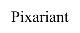 PIXARIANT trademark
