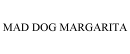 MAD DOG MARGARITA trademark
