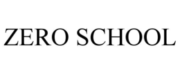 ZERO SCHOOL trademark
