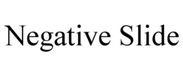 NEGATIVE SLIDE trademark