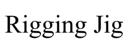 RIGGING JIG trademark