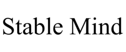 STABLE MIND trademark