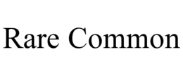 RARE COMMON trademark