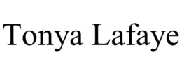 TONYA LAFAYE trademark