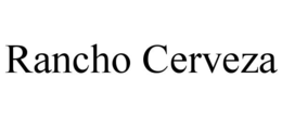 RANCHO CERVEZA trademark