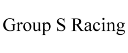GROUP S RACING trademark