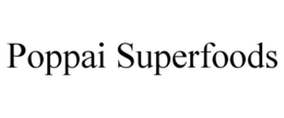 POPPAI SUPERFOODS trademark