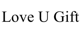 LOVE U GIFT trademark