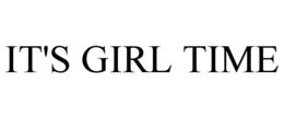 IT'S GIRL TIME trademark