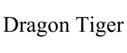 DRAGON TIGER trademark