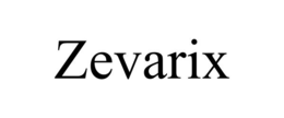 ZEVARIX trademark