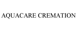 AQUACARE CREMATION trademark