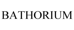 BATHORIUM trademark
