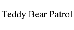 TEDDY BEAR PATROL trademark