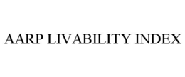 AARP LIVABILITY INDEX trademark