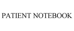 PATIENT NOTEBOOK trademark