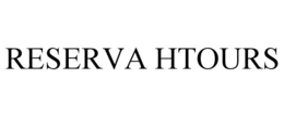 RESERVA HTOURS trademark