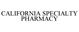 CALIFORNIA SPECIALTY PHARMACY trademark