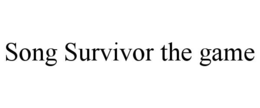 SONG SURVIVOR THE GAME trademark