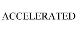 ACCELERATED trademark