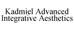 KADMIEL ADVANCED INTEGRATIVE AESTHETICS trademark