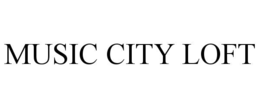 MUSIC CITY LOFT trademark