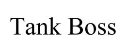 TANK BOSS trademark