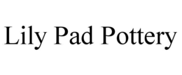 LILY PAD POTTERY trademark