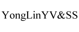 YONGLINYV&SS trademark