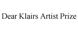 DEAR KLAIRS ARTIST PRIZE trademark