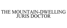 THE MOUNTAIN-DWELLING JURIS DOCTOR trademark