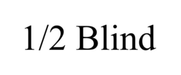 1/2 BLIND trademark