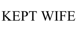 KEPT WIFE trademark