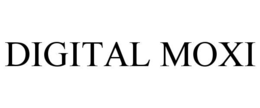 DIGITAL MOXI trademark