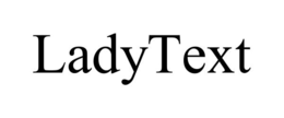 LADYTEXT trademark