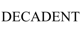 DECADENT trademark