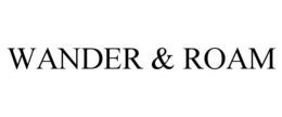 WANDER & ROAM trademark