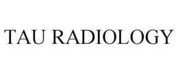 TAU RADIOLOGY trademark