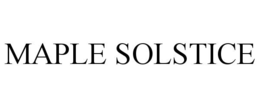 MAPLE SOLSTICE trademark