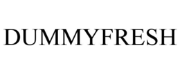 DUMMYFRESH trademark