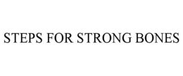 STEPS FOR STRONG BONES trademark