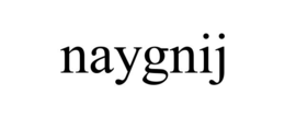 NAYGNIJ trademark