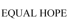 EQUAL HOPE trademark