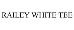 RAILEY WHITE TEE trademark