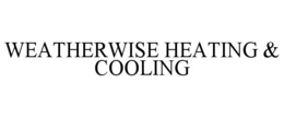 WEATHERWISE HEATING & COOLING trademark
